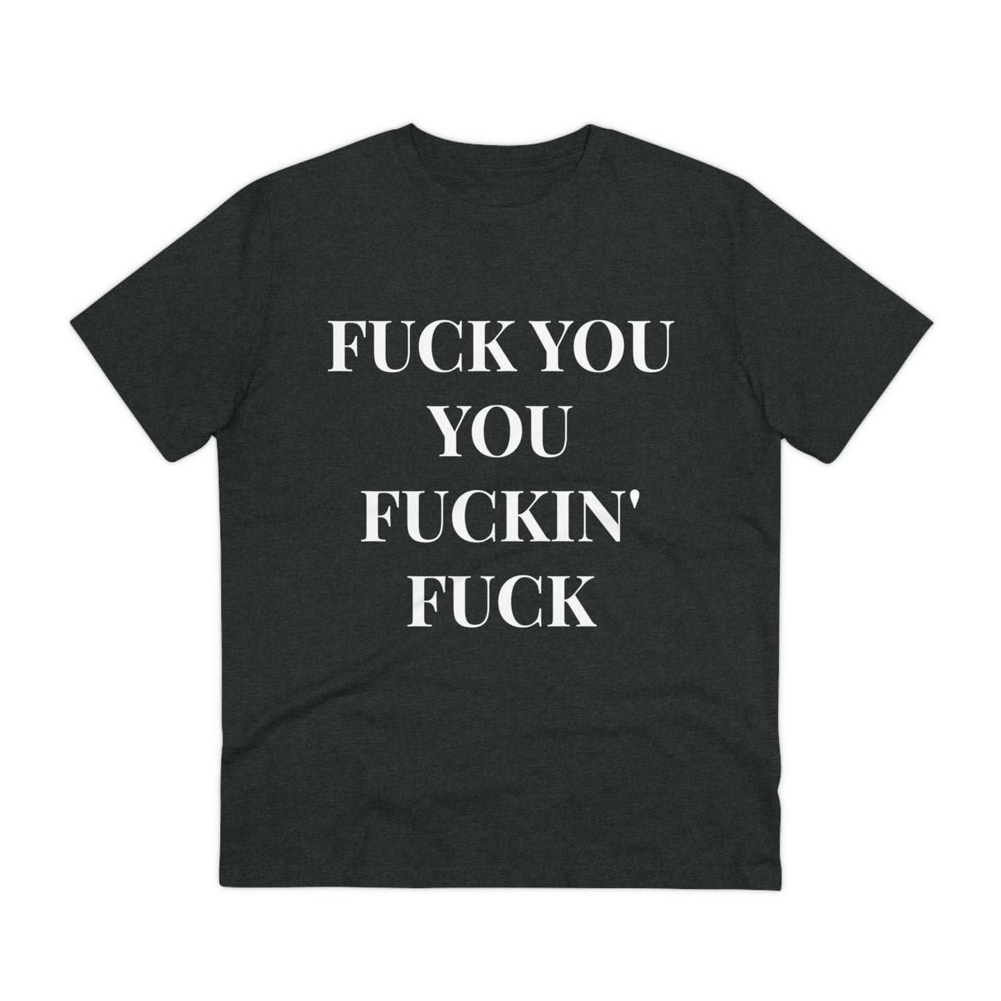 Fu*k You Black Letters T-shirt - Unisex