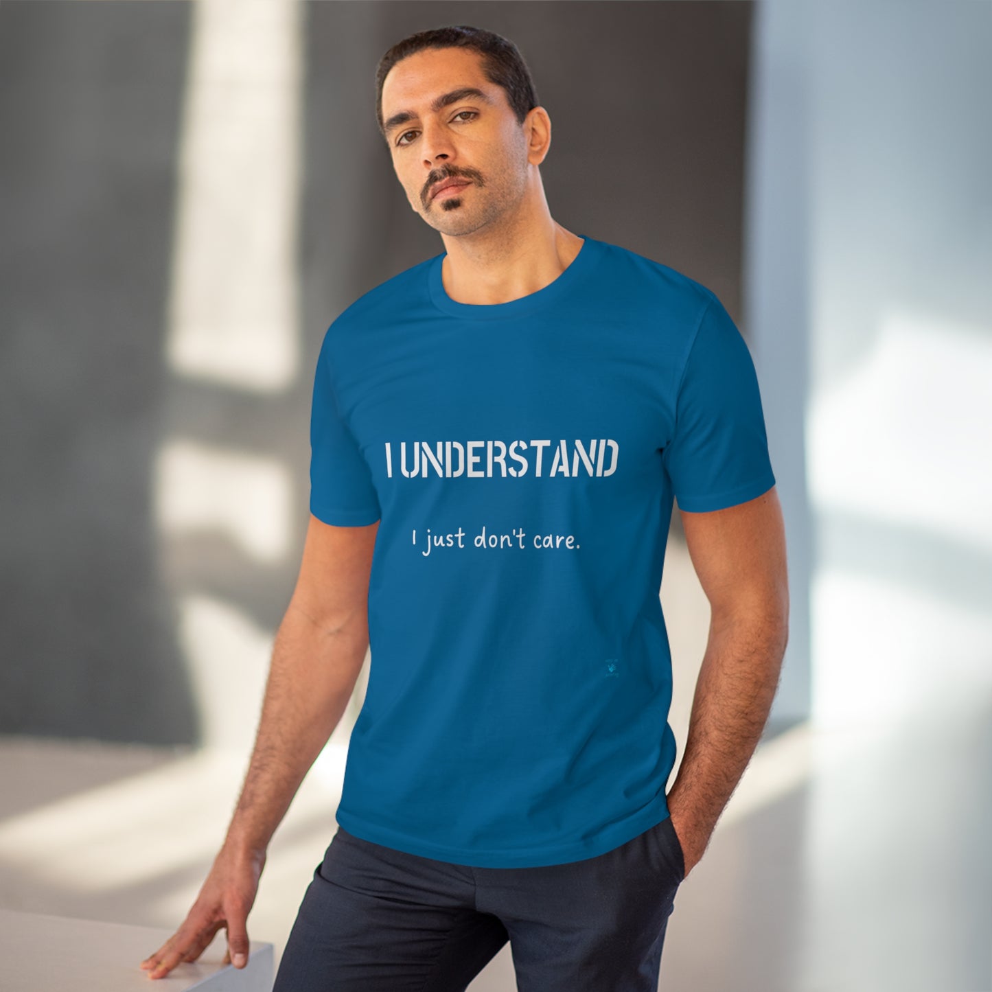 I understand, I just don't care T-shirt - Unisex