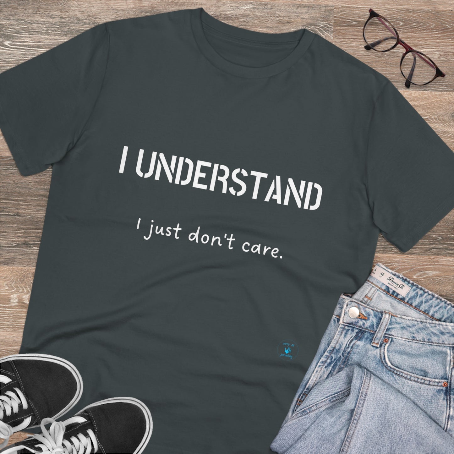 I understand, I just don't care T-shirt - Unisex