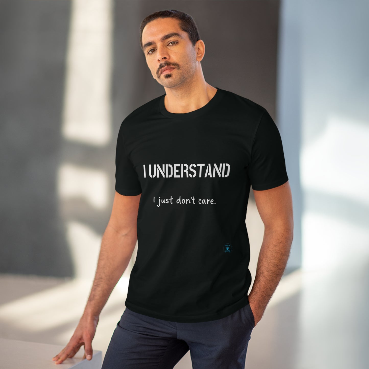 I understand, I just don't care T-shirt - Unisex