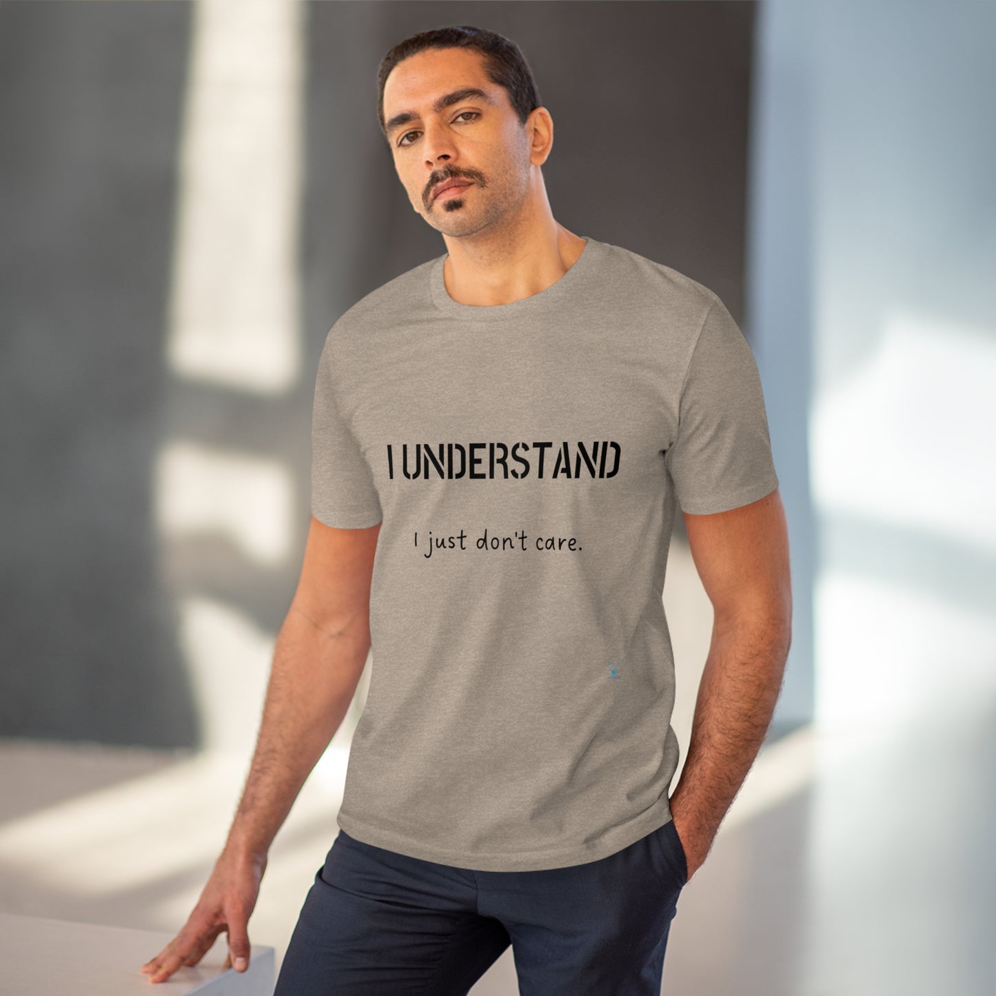 I understand, I just don't care T-shirt - Unisex