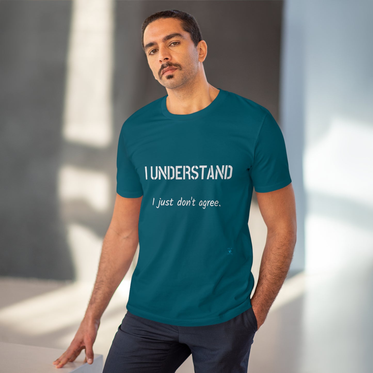 I understand, I just don't agree T-shirt - Unisex